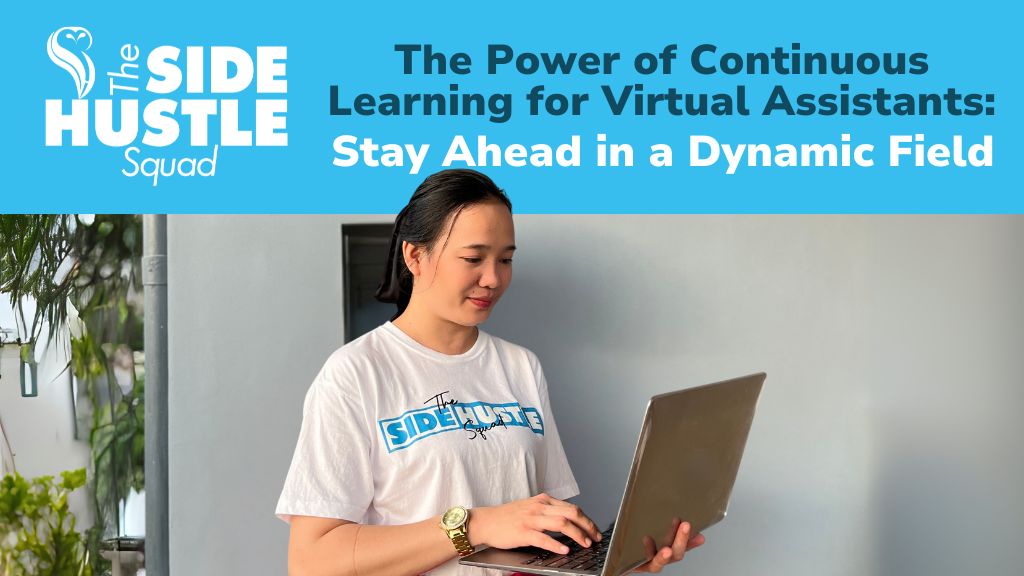 The Power of Continuous Learning for Virtual Assistants: Stay Ahead in a Dynamic Field