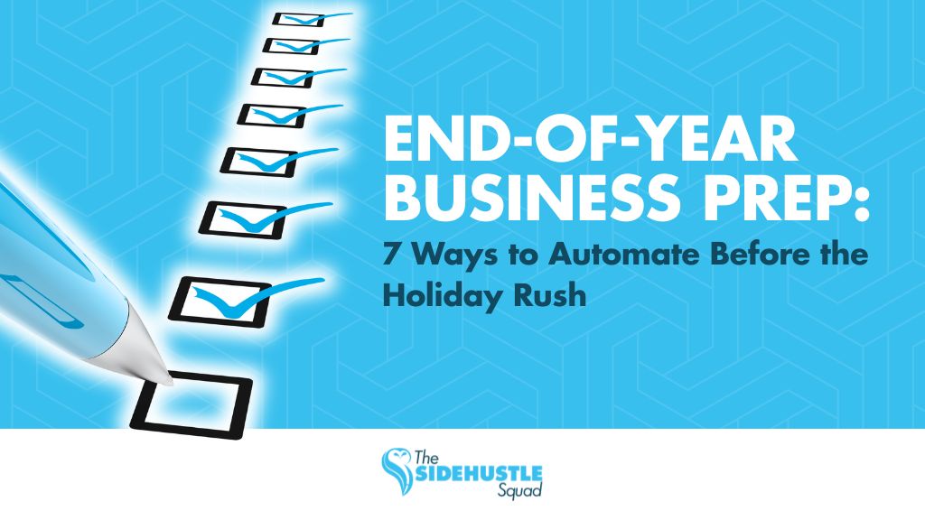 End-of-Year Business Prep: 7 Ways to Automate Before the Holiday Rush
