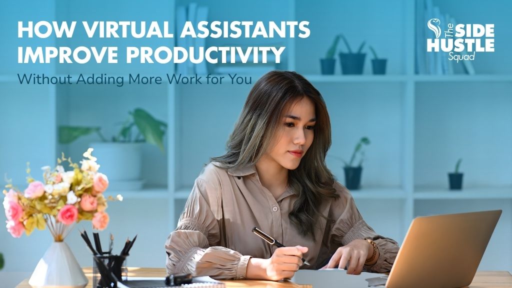 How Virtual Assistants Improve Productivity Without Adding More Work for You