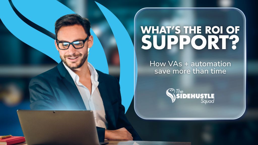 The ROI of Combining Virtual Assistants and Automation for Small Business Growth