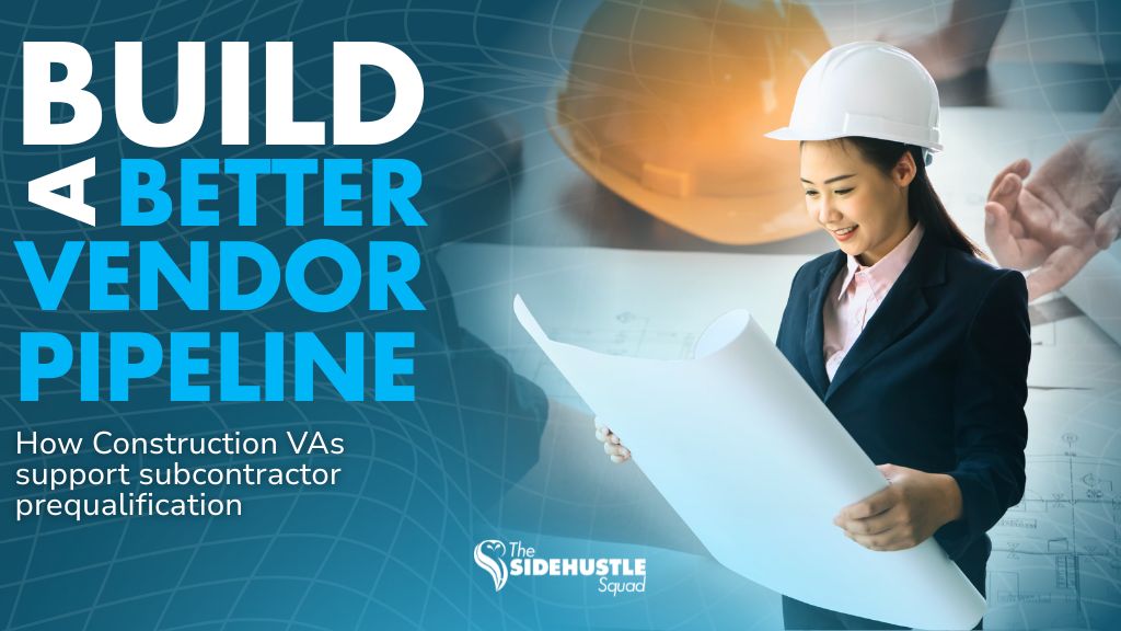 Construction Virtual Assistant for Subcontractor Prequalification: How to Build a Stronger Vendor Pipeline