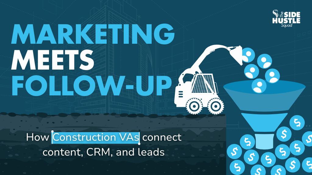 Construction Marketing Virtual Assistant: How Contractors Can Combine Content, Follow-Ups, and CRM Support